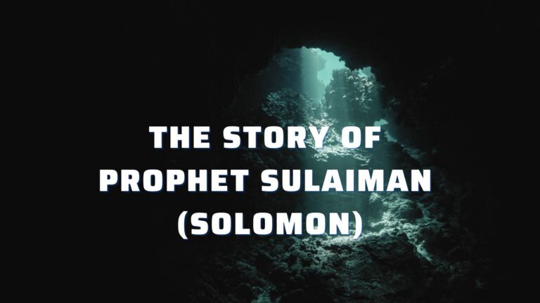 The Story Of Prophet Sulaiman (Solomon)